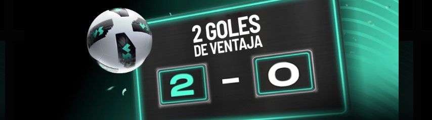 Apuestas con promoción pago anticipado 2 goles de ventaja